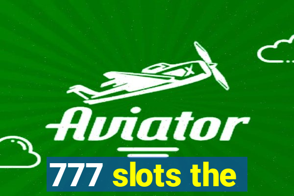 777 slots the