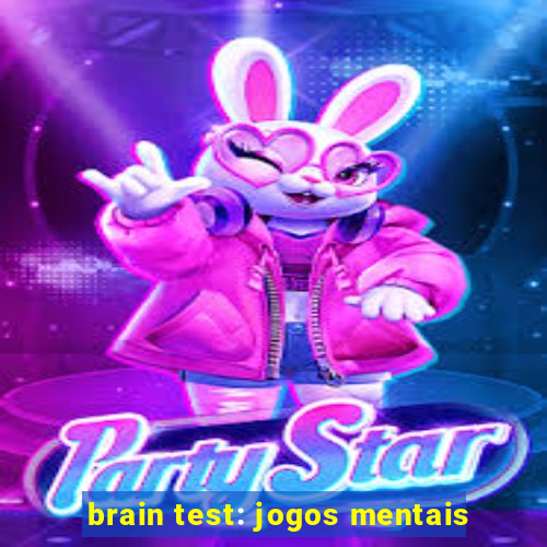 brain test: jogos mentais