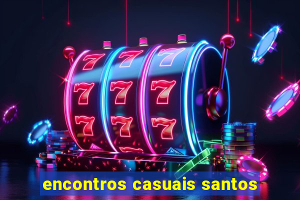 encontros casuais santos