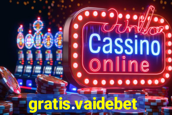 gratis.vaidebet