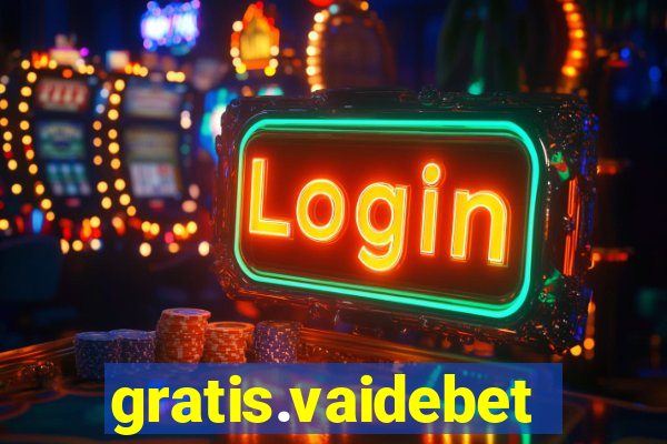 gratis.vaidebet