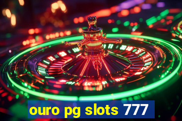 ouro pg slots 777