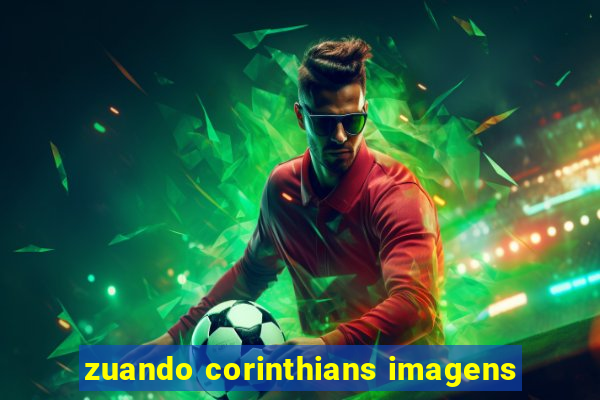 zuando corinthians imagens