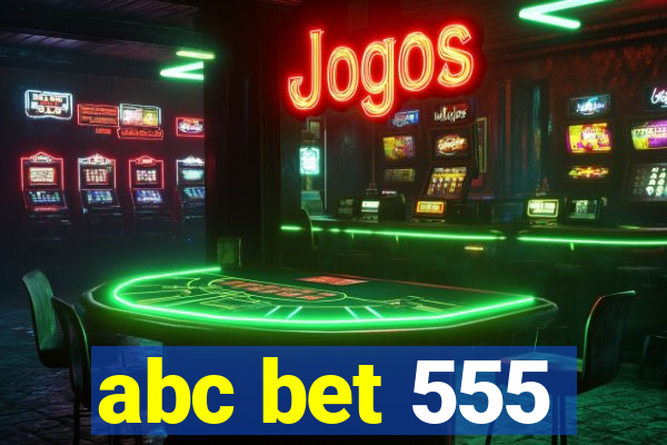 abc bet 555