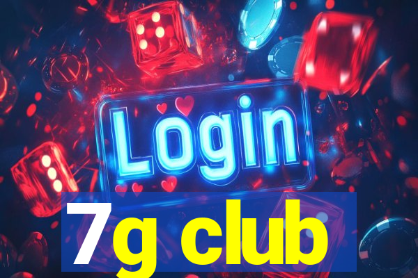 7g club