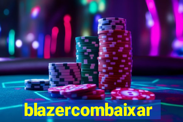 blazercombaixar