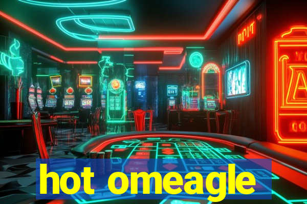 hot omeagle