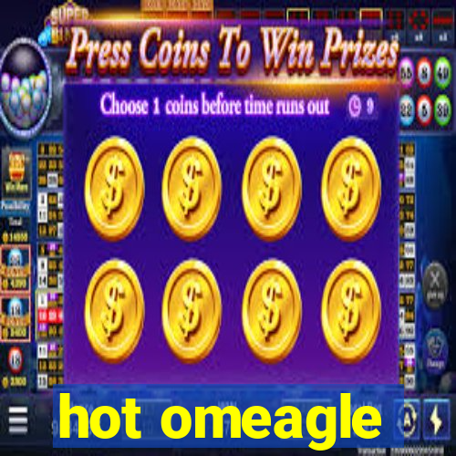 hot omeagle