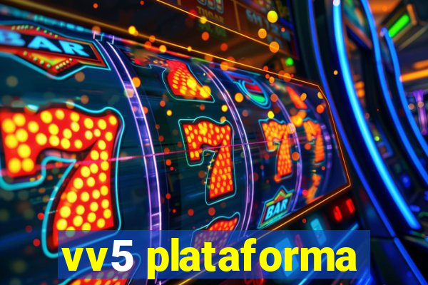 vv5 plataforma