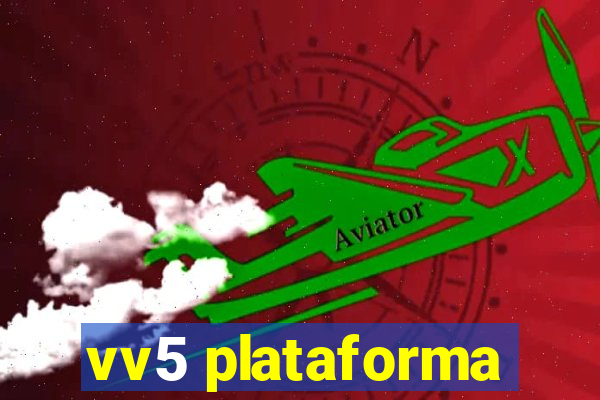 vv5 plataforma