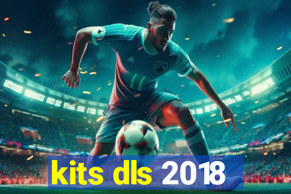 kits dls 2018