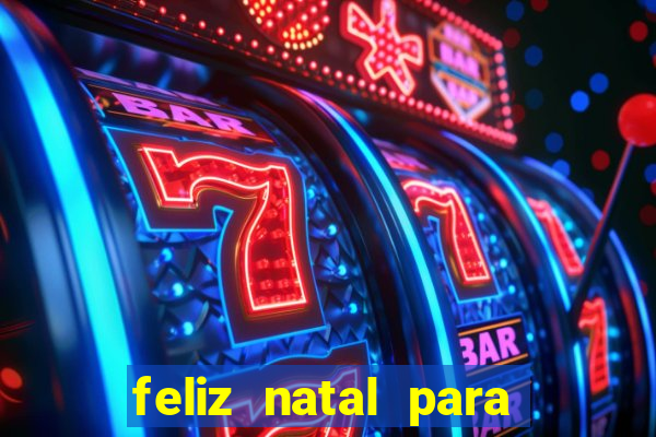 feliz natal para imprimir e recortar