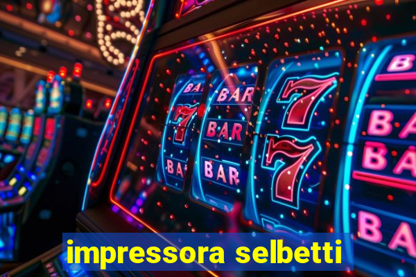 impressora selbetti