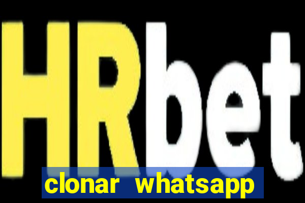 clonar whatsapp normal gratis