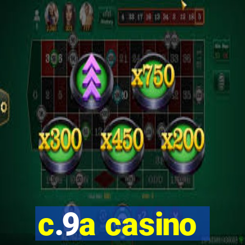 c.9a casino