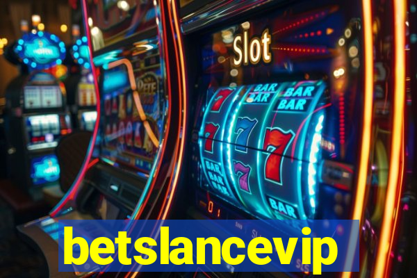 betslancevip