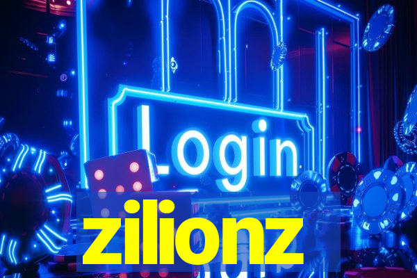 zilionz