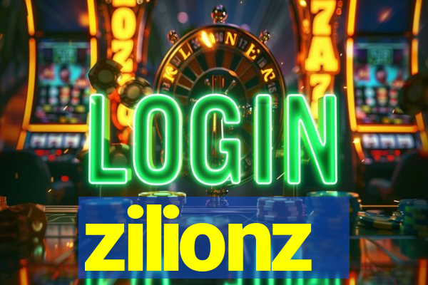 zilionz