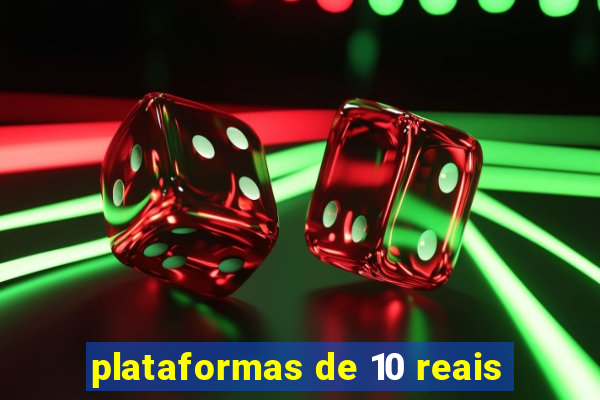 plataformas de 10 reais