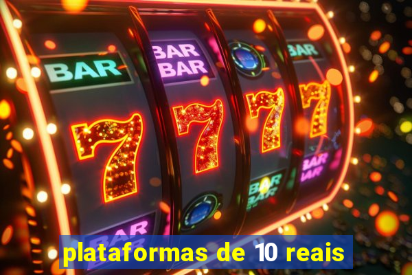 plataformas de 10 reais