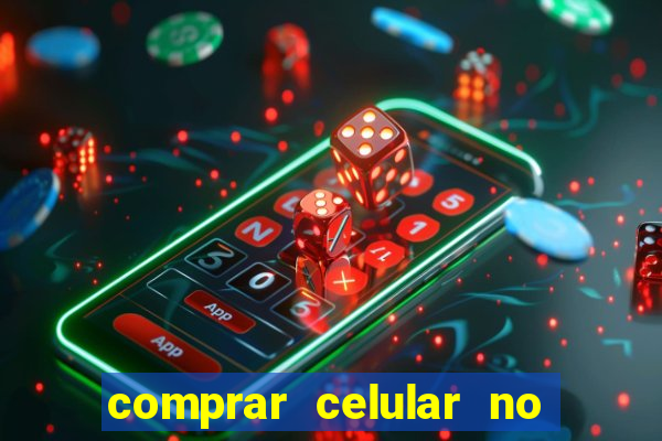 comprar celular no boleto parcelado