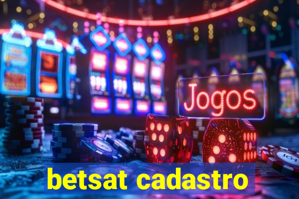 betsat cadastro