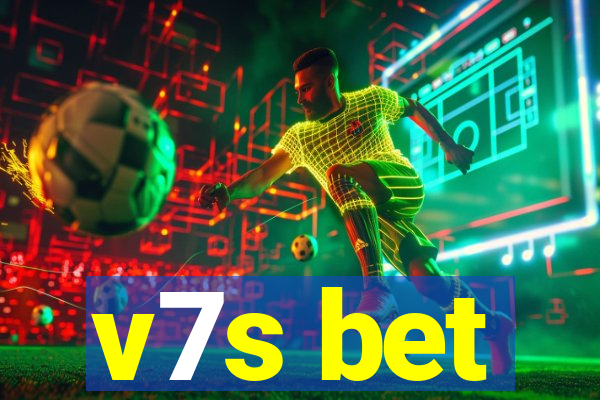 v7s bet