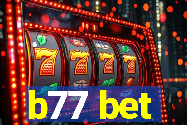 b77 bet