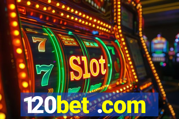 120bet .com