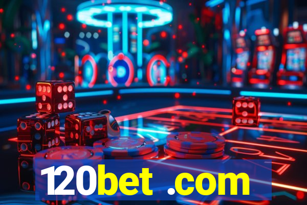 120bet .com