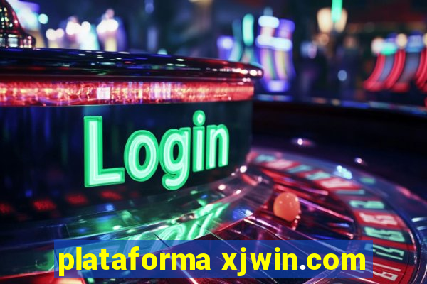 plataforma xjwin.com