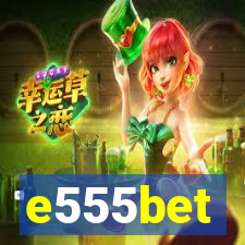 e555bet