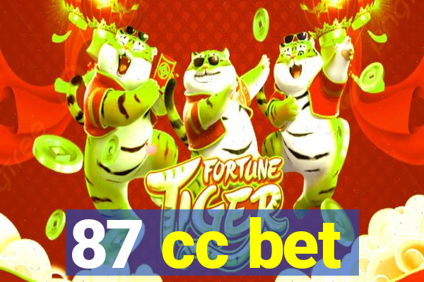 87 cc bet