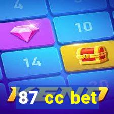 87 cc bet