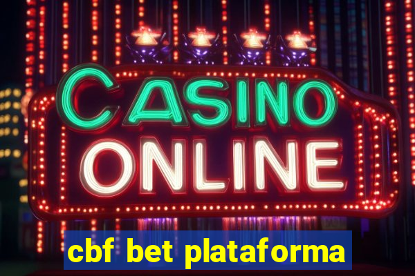 cbf bet plataforma