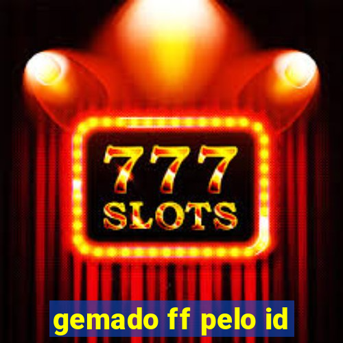 gemado ff pelo id