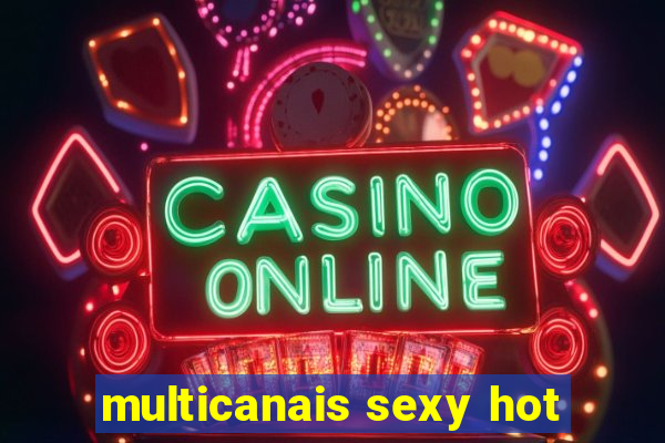 multicanais sexy hot