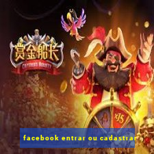 facebook entrar ou cadastrar