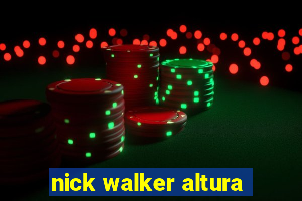 nick walker altura