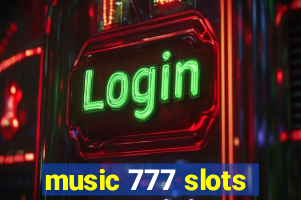 music 777 slots