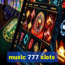 music 777 slots