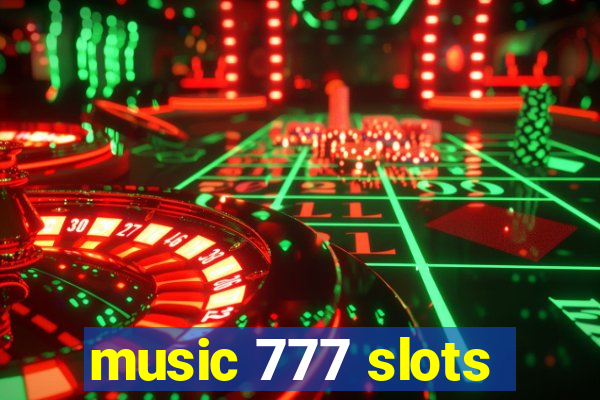 music 777 slots