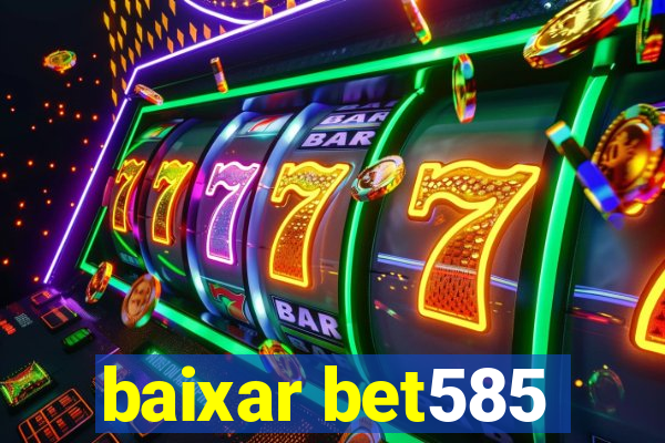 baixar bet585