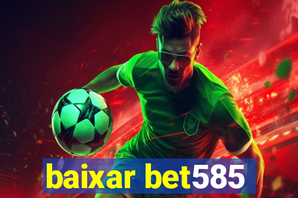 baixar bet585