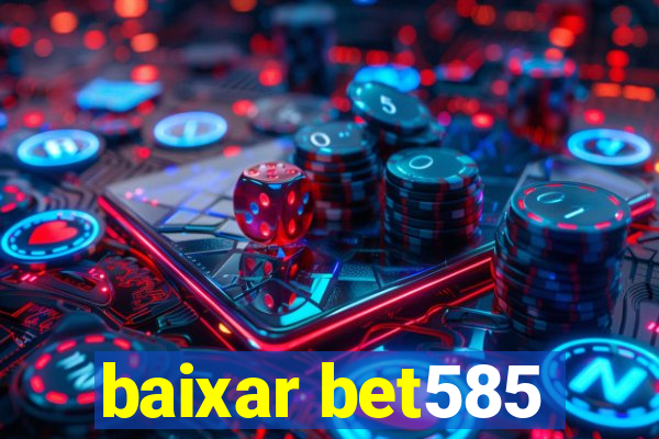 baixar bet585