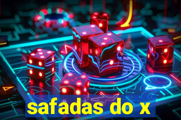 safadas do x