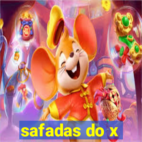 safadas do x