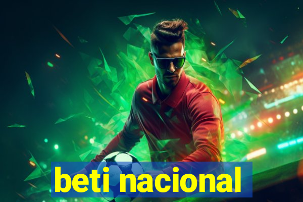 beti nacional