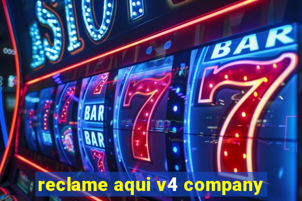 reclame aqui v4 company