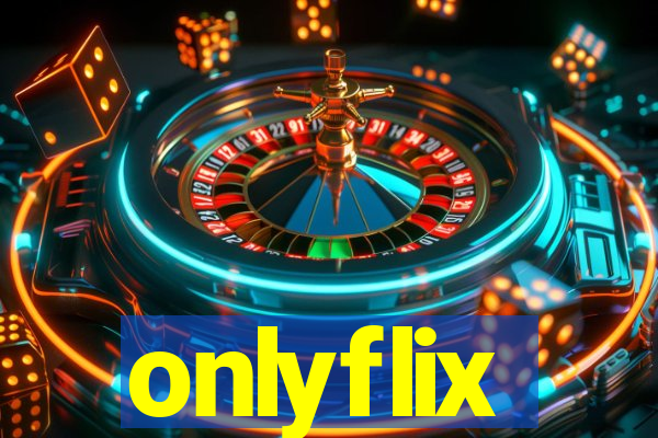 onlyflix